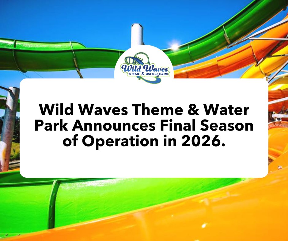 Wild Waves Theme Park: Letztes Betriebsjahr 2026
