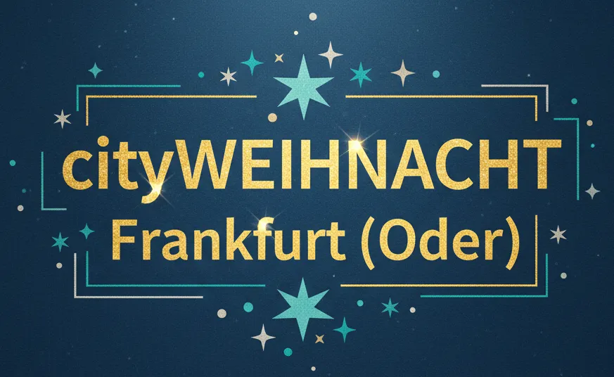 Frankfurt (Oder) - cityWEIHNACHT